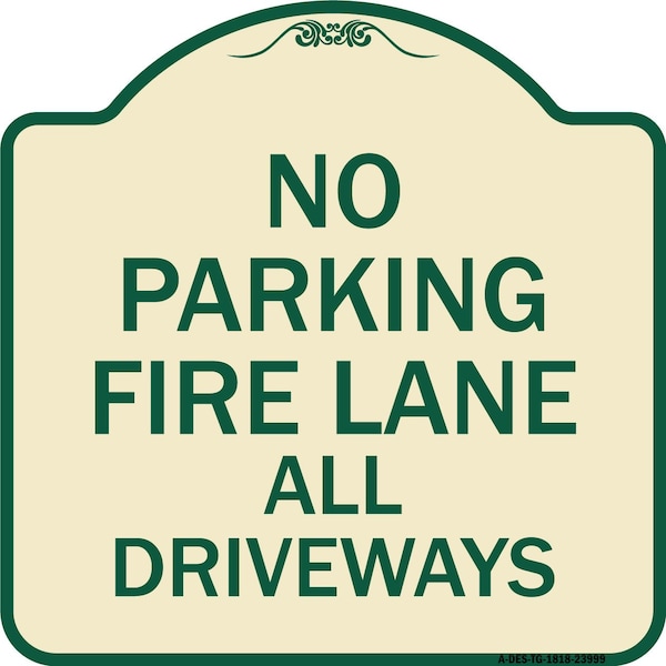 Signmission Fire Lane All Driveways Heavy-Gauge Aluminum Architectural Sign, 18" x 18", TG-1818-23999 A-DES-TG-1818-23999 - main